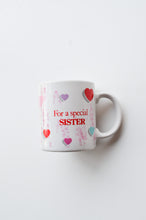 Load image into Gallery viewer, For a Special Sister Mug
